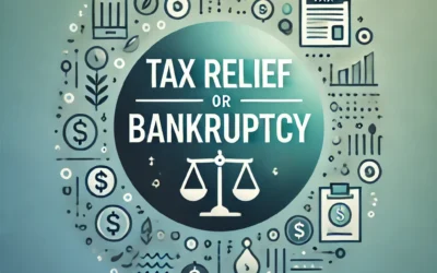 5 Ways Tax Relief May Be a Better Option Than Bankruptcy